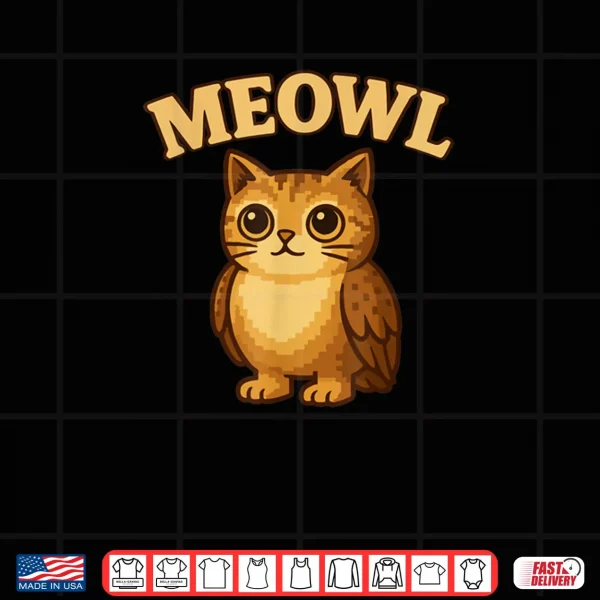 Meowl Meow Cat Owl Brainrot Meme Shirt 4 Design Meowl Meow Cat Owl Brainrot Meme Shirt