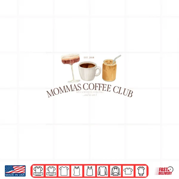 Mommas Coffee Club Shirt 3 Design Mommas Coffee Club Shirt