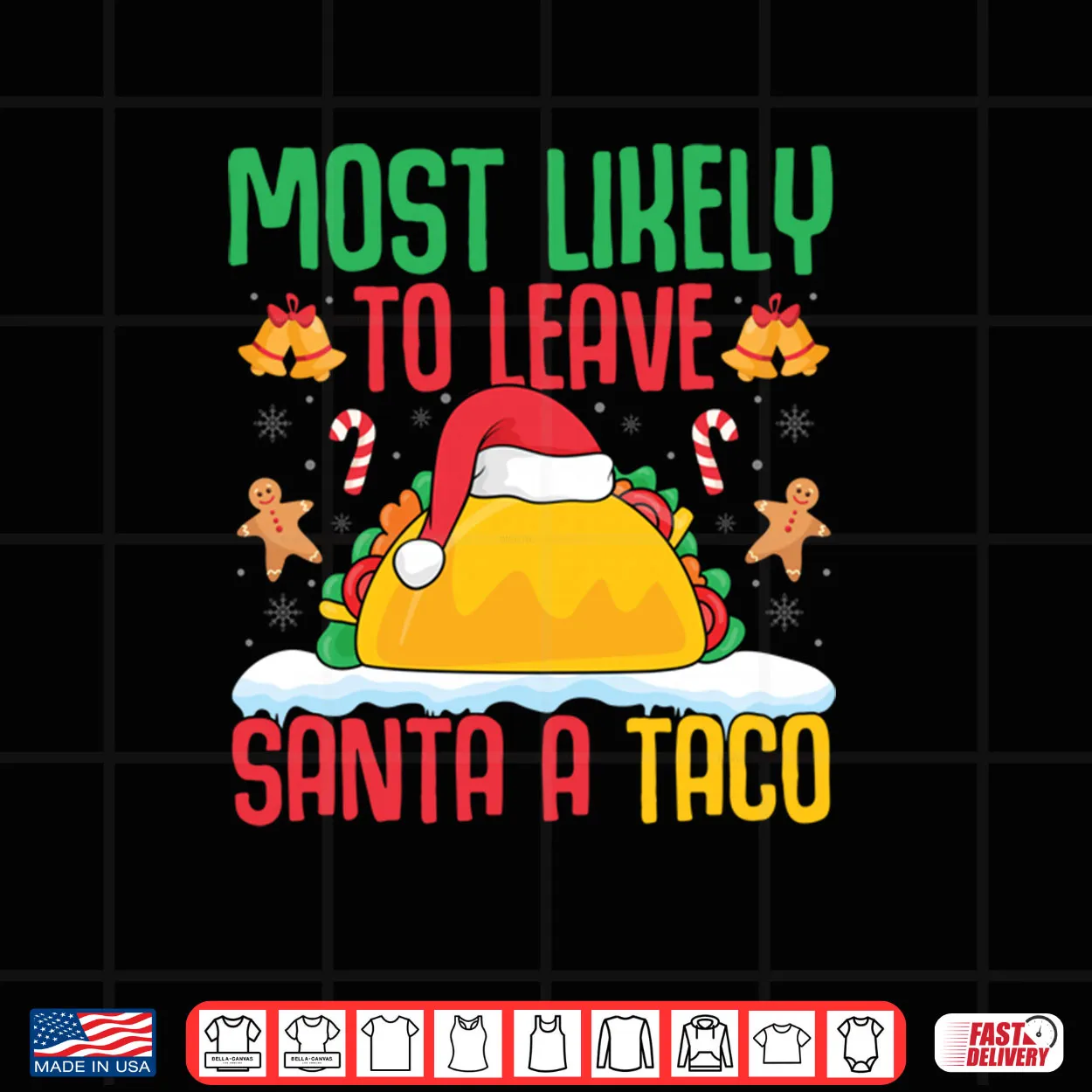 Most Likely to Leave Santa A Taco Mexican Food Christmas Shirt Most Likely to Leave Santa A Taco Mexican Food Christmas Shirt