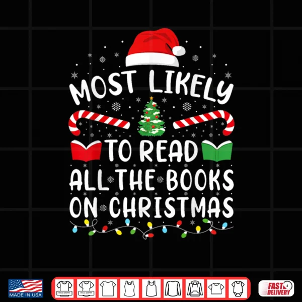 Most Likely to Read A Book On Christmas Family Matching Xmas Shirt 4 Design Most Likely to Read A Book On Christmas Family Matching Xmas Shirt 1