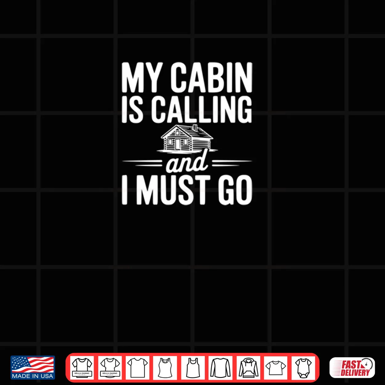 My Cabin is Calling and I Must Go Shirt My Cabin is Calling and I Must Go Shirt