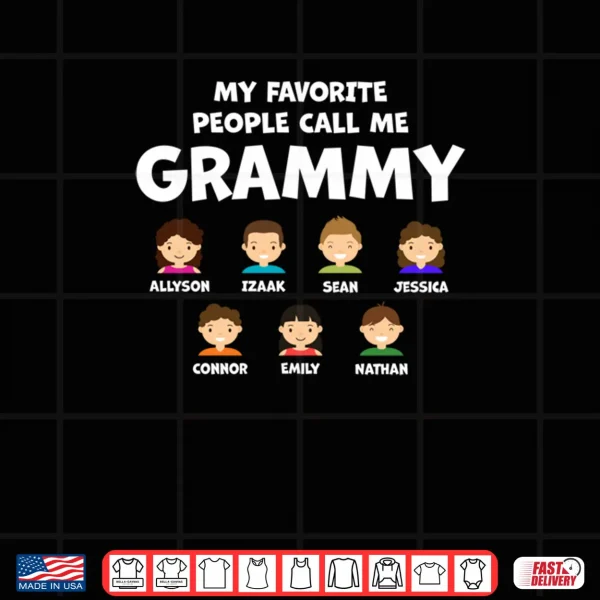My Favorite People Call Me Grammy Shirt 3 Design My Favorite People Call Me Grammy Shirt