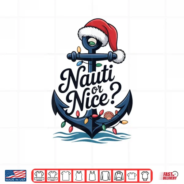 Design Nauti or Nice Christmas Shirt