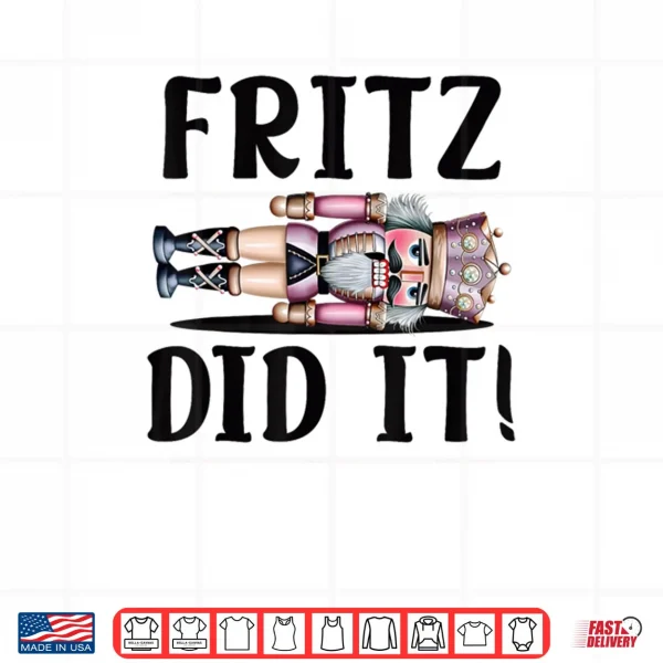 Design Nutcracker Fritz DID IT Clara Funny Christmas Ballet Dancer Shirt