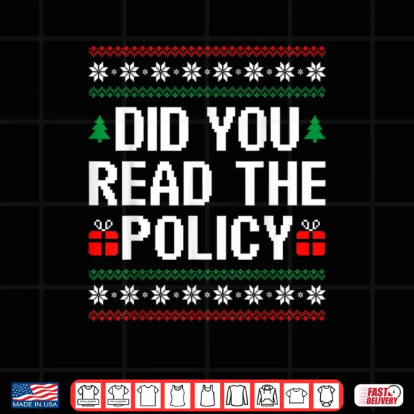 Office Christmas Squad Did You Read The Policy Shirt 4 Design Office Christmas Squad Did You Read The Policy Shirt