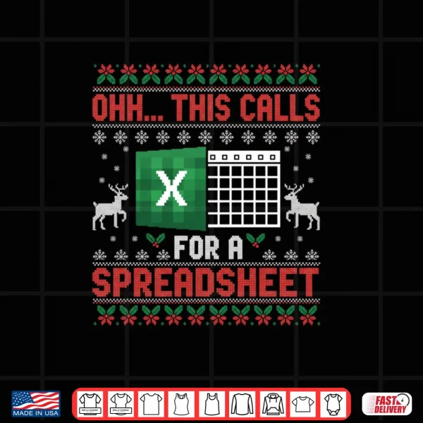 Design Oh This Calls for a Spreadsheet Christmas Sweater Excel Shirt