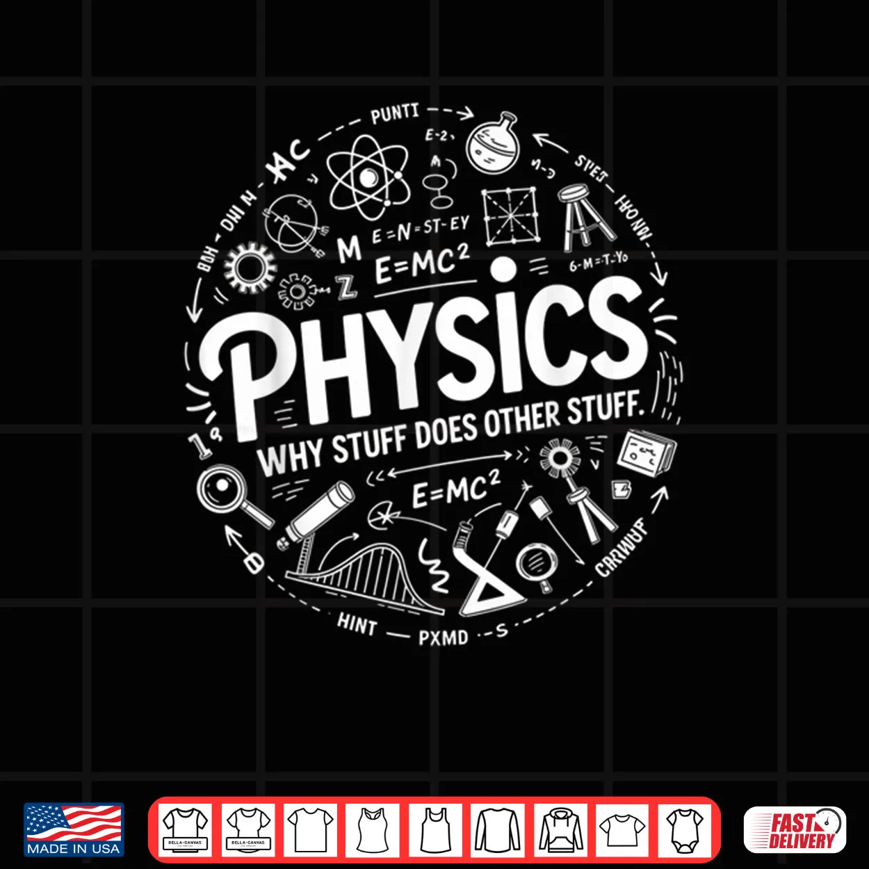 Physics Nerd Science Humor STEM Quote Shirt Physics Nerd Science Humor STEM Quote Shirt