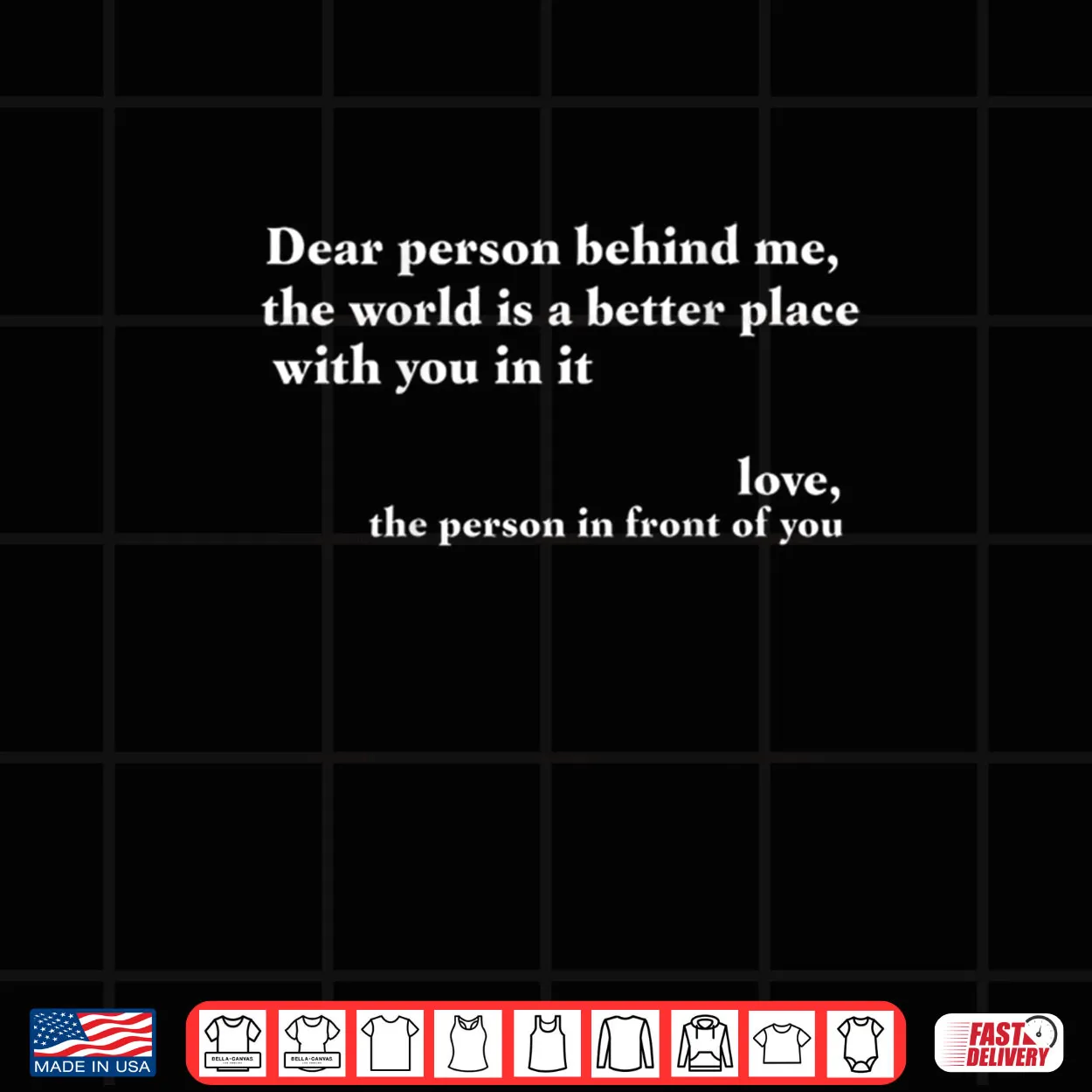 Positive Message Quote Dear Person Behind Me Love Shirt Positive Message Quote Dear Person Behind Me Love Shirt