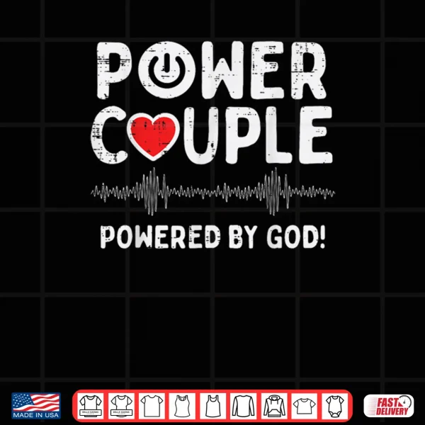 Powered God Christian Valentines Day Couple Shirt 4 Design Powered God Christian Valentines Day Couple Shirt