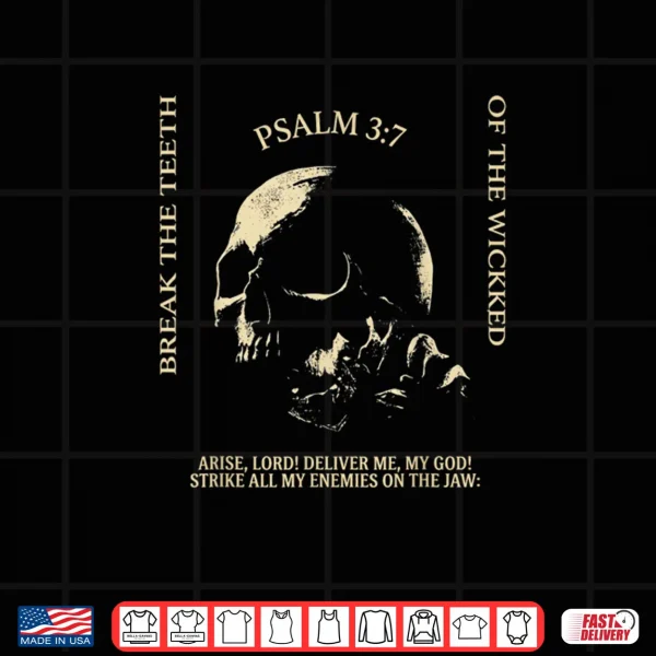 Psalm 3 7 Vintage Skull Christian Religious Bible Verse Shirt 4 Design Psalm 3 7 Vintage Skull Christian Religious Bible Verse Shirt