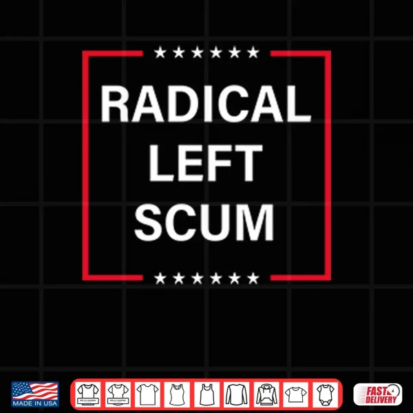 Design Radical Left Scum Shirt