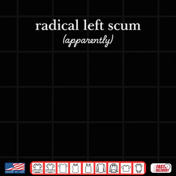 Design Radical Left Scum Tee Shirt