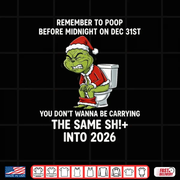 Design Remember to Poop Before Midnight On Dec 31st Funny Quote Shirt