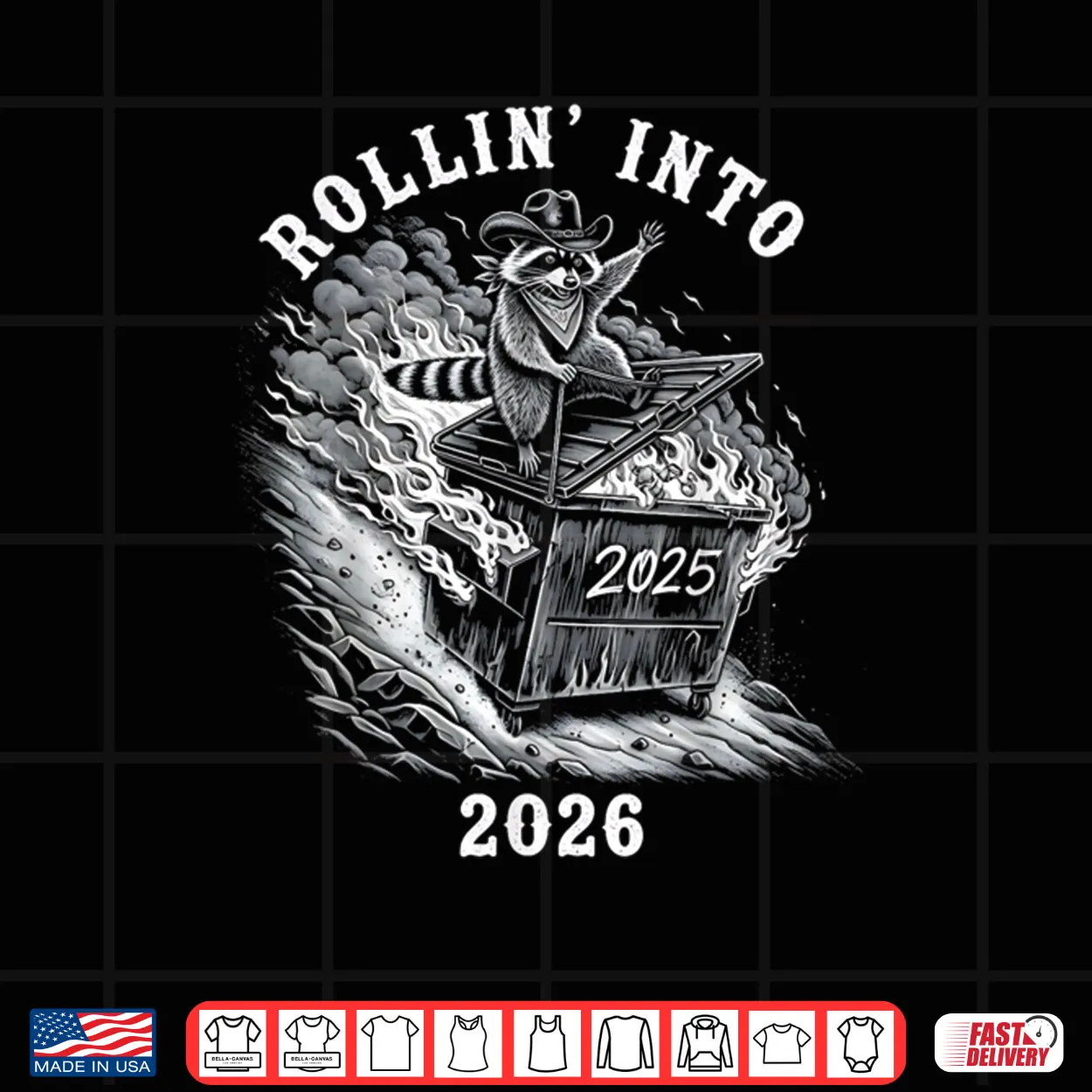 Rollin Into 2026 Raccoon Funny Dumpster Fire 2025 New Year Shirt Rollin Into 2026 Raccoon Funny Dumpster Fire 2025 New Year Shirt