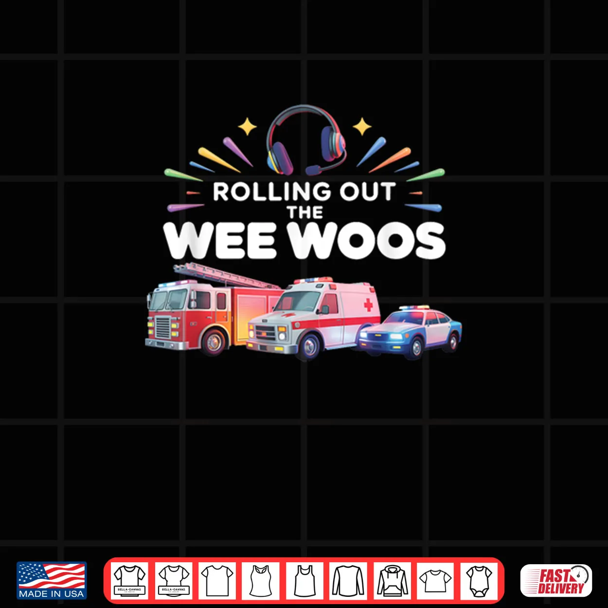 Rolling Out Wee Woos Dispatcher Emergency Police Shirt Rolling Out Wee Woos Dispatcher Emergency Police Shirt