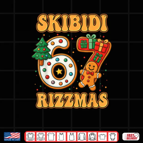 SKIBIDI 67 RIZZMAS Funny Six Seven Meme Christmas Shirt 4 Design SKIBIDI 67 RIZZMAS Funny Six Seven Meme Christmas Shirt