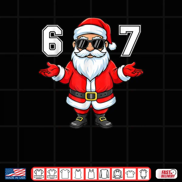 Design Santa 67 Meme Six Seven Number Xmas Christmas Shirt