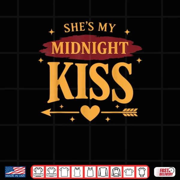 Design Shes My Midnight Kiss Happy New Year Matching Couples Shirt 1