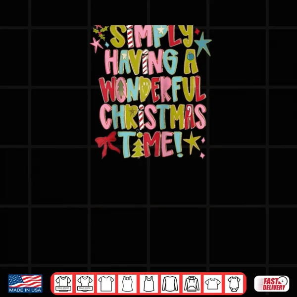 Design Simply Having A Wonderful Christmas Time Shirt