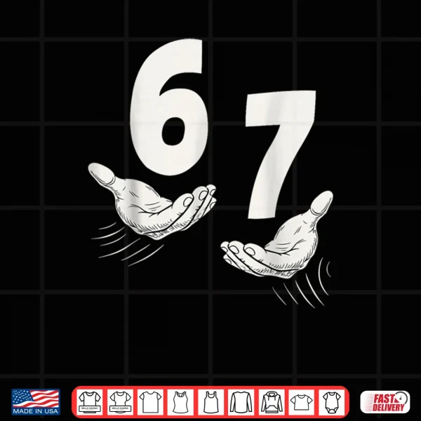 Design Six Seven 67 6 7 Kids 67 Teen Boys 6 7 Meme Hands Shirt