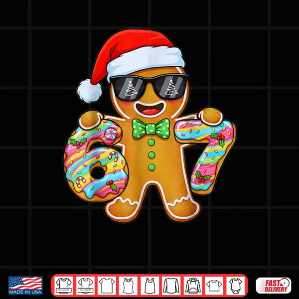Design Six Seven 67 Gingerbread Christmas Boys Xmas 6 7 Shirt