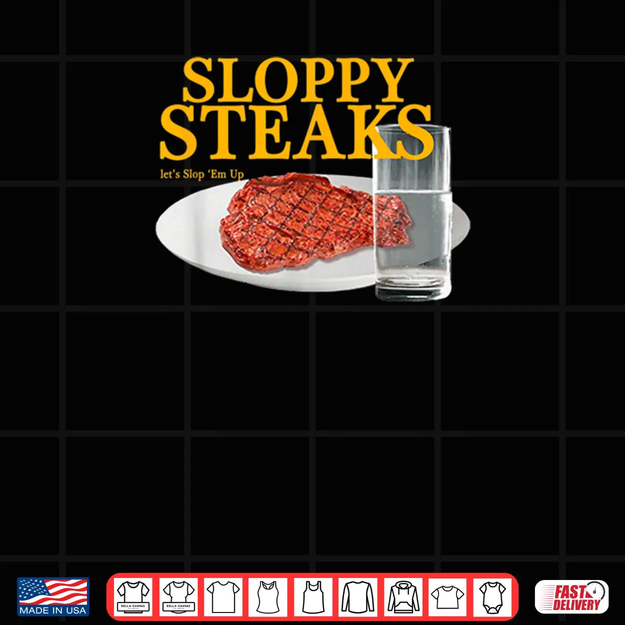 Sloppy Steaks I Think You Should Leave Shirt Sloppy Steaks I Think You Should Leave Shirt