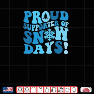 Design Snow Day Lover Proud Winter Weather Supporter Graphic Shirt