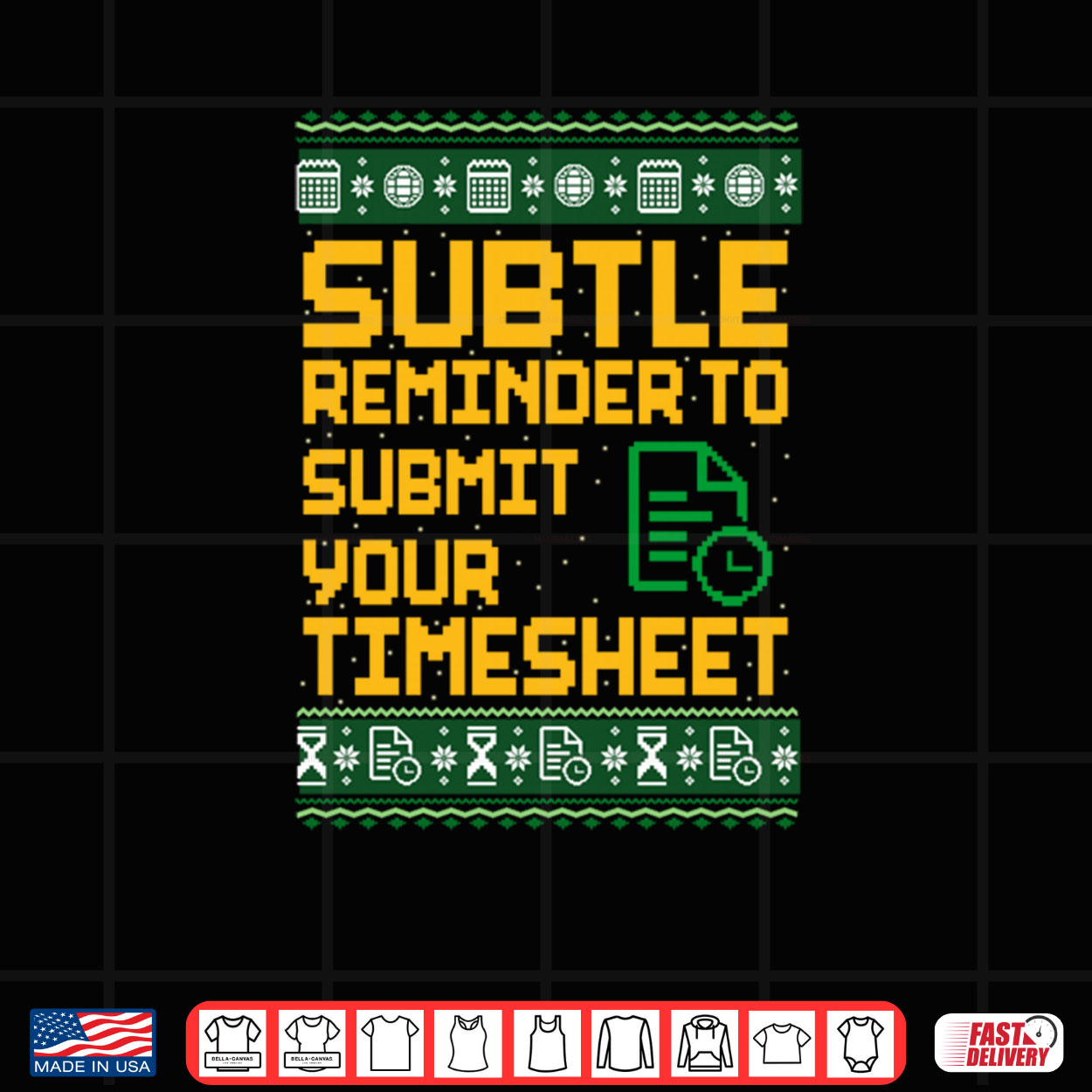 Subtle Reminder To Submit Your Timesheet Ugly Christmas Shirt Subtle Reminder To Submit Your Timesheet Ugly Christmas Shirt
