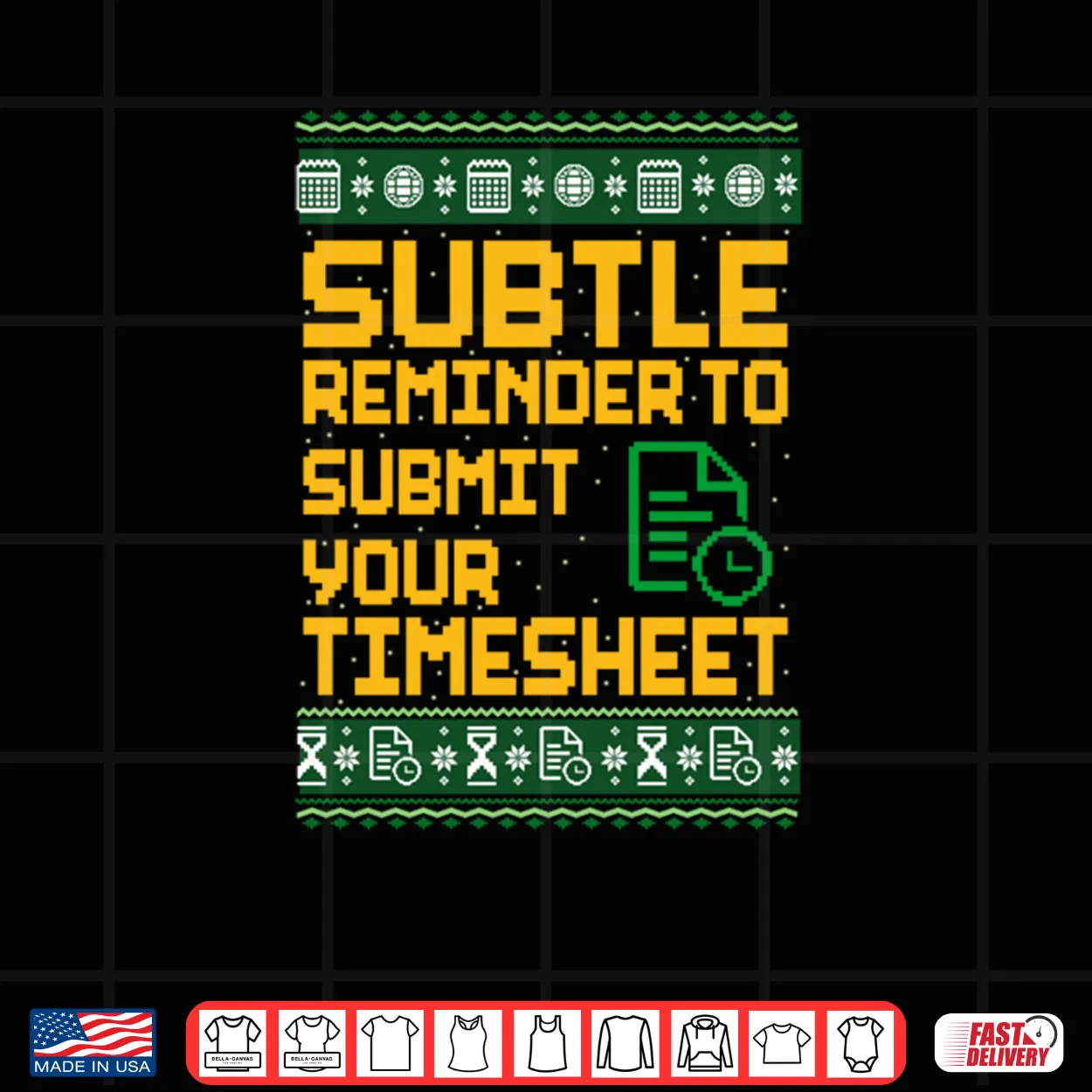 Subtle Reminder To Submit Your Timesheet Ugly Christmas Shirt Subtle Reminder To Submit Your Timesheet Ugly Christmas Shirt