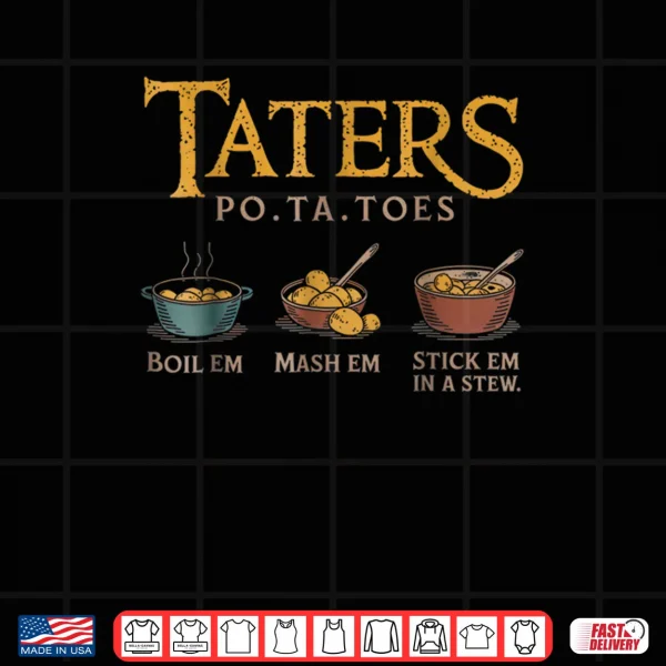 Design Taters Po ta Toes Shirt
