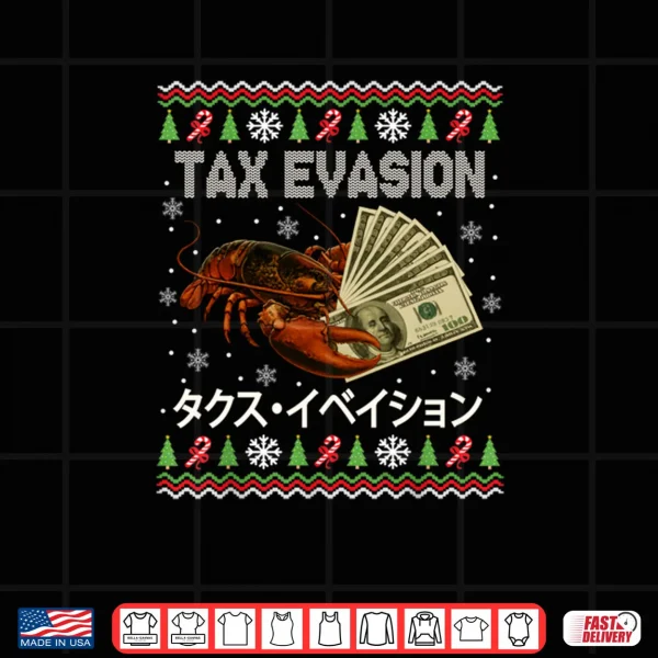 Tax Evasion Lobster Funny Ugly Christmas Shirt 4 Design Tax Evasion Lobster Funny Ugly Christmas Shirt