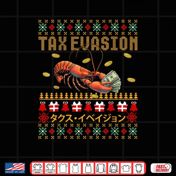 Design Tax Evasion Lobster Funny Ugly Christmas Sweater Xmas Shirt