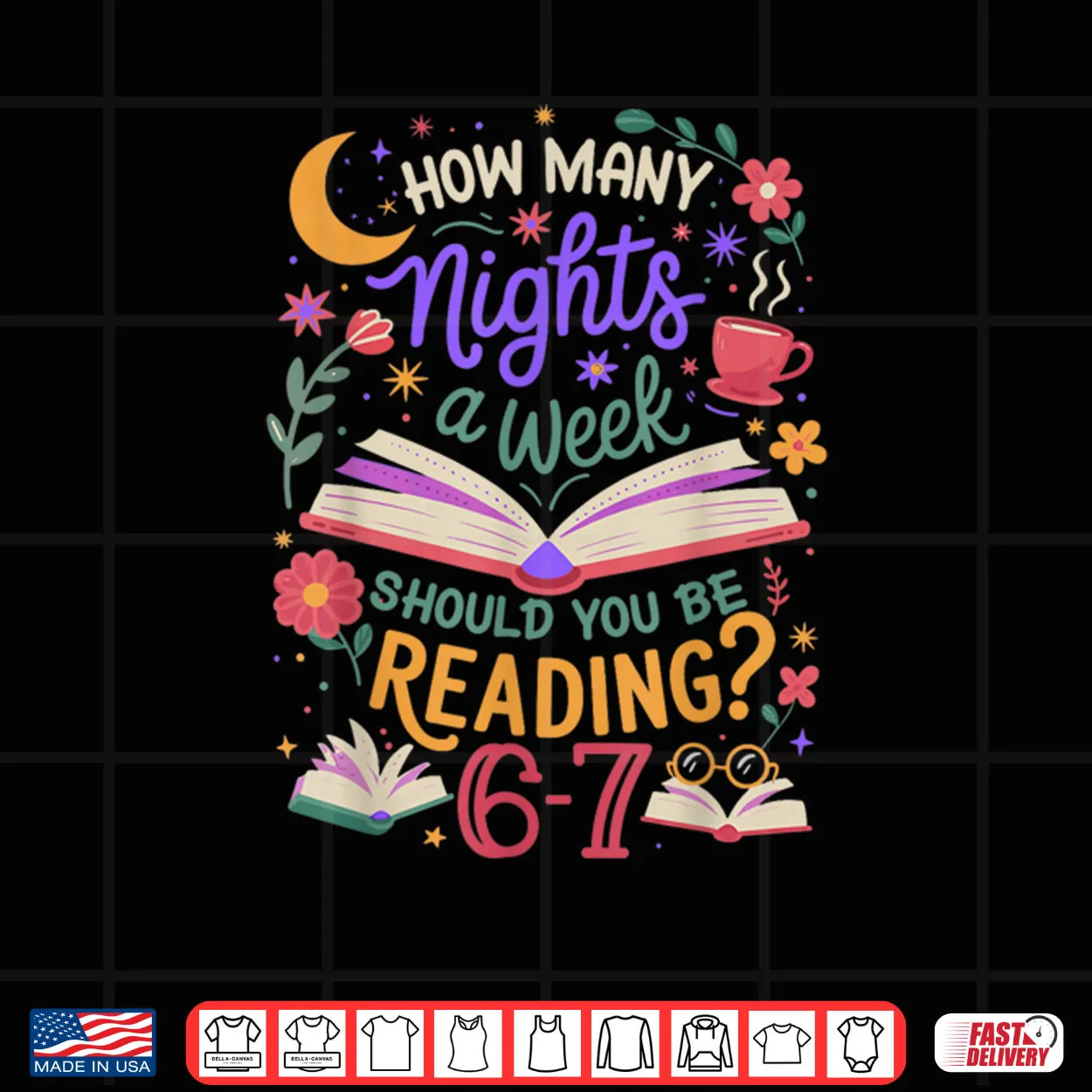 Teacher 67 How Many Nights A Week Should You Be Reading 6 7 Shirt Teacher 67 How Many Nights A Week Should You Be Reading 6 7 Shirt