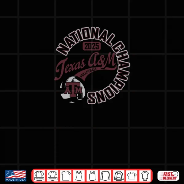 Design Texas AM Aggies National Champs 2025 Volleyball Shirt