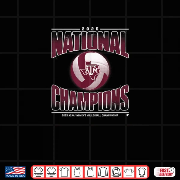 Design Texas AM Womens Volleyball 2025 NCAA Champions Shirt 1