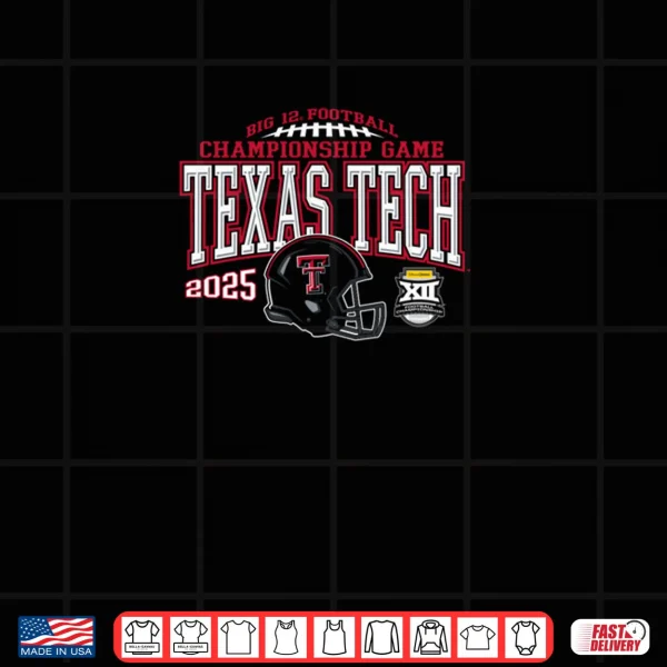 Design Texas Tech Red Raiders Big 12 Championship 2025 Shirt