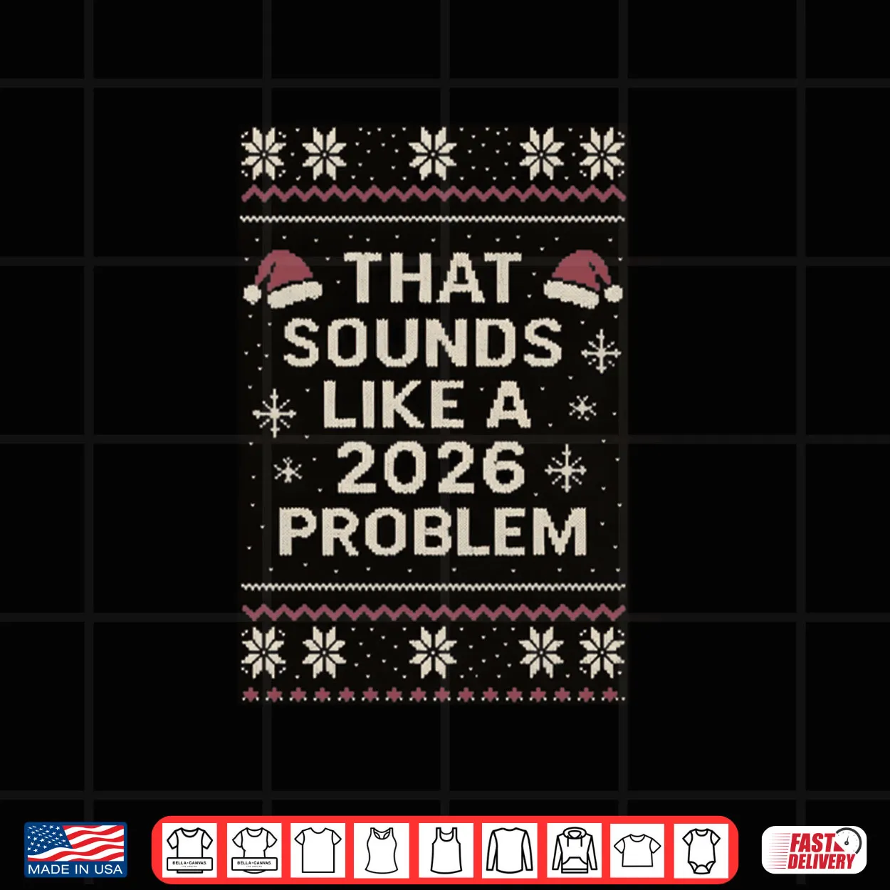 That Sounds Like A 2026 Problem Funny Ugly Christmas Shirt That Sounds Like A 2026 Problem Funny Ugly Christmas Shirt