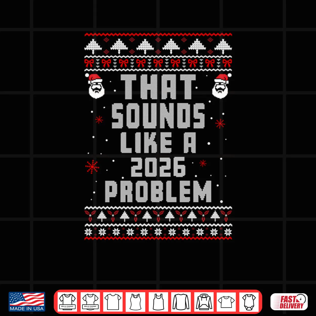 That Sounds Like A 2026 Problem Funny Ugly Christmas Sweater Shirt That Sounds Like A 2026 Problem Funny Ugly Christmas Sweater Shirt