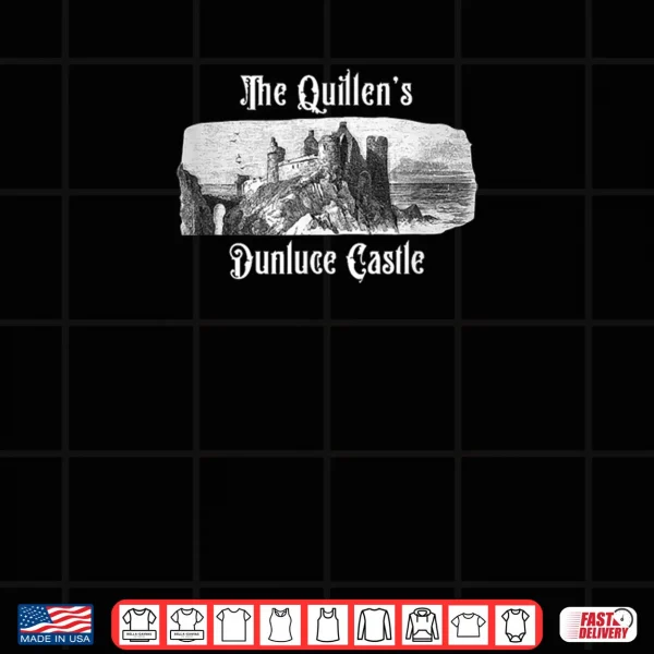 Design The Quillens Dunluce Castle Shirt
