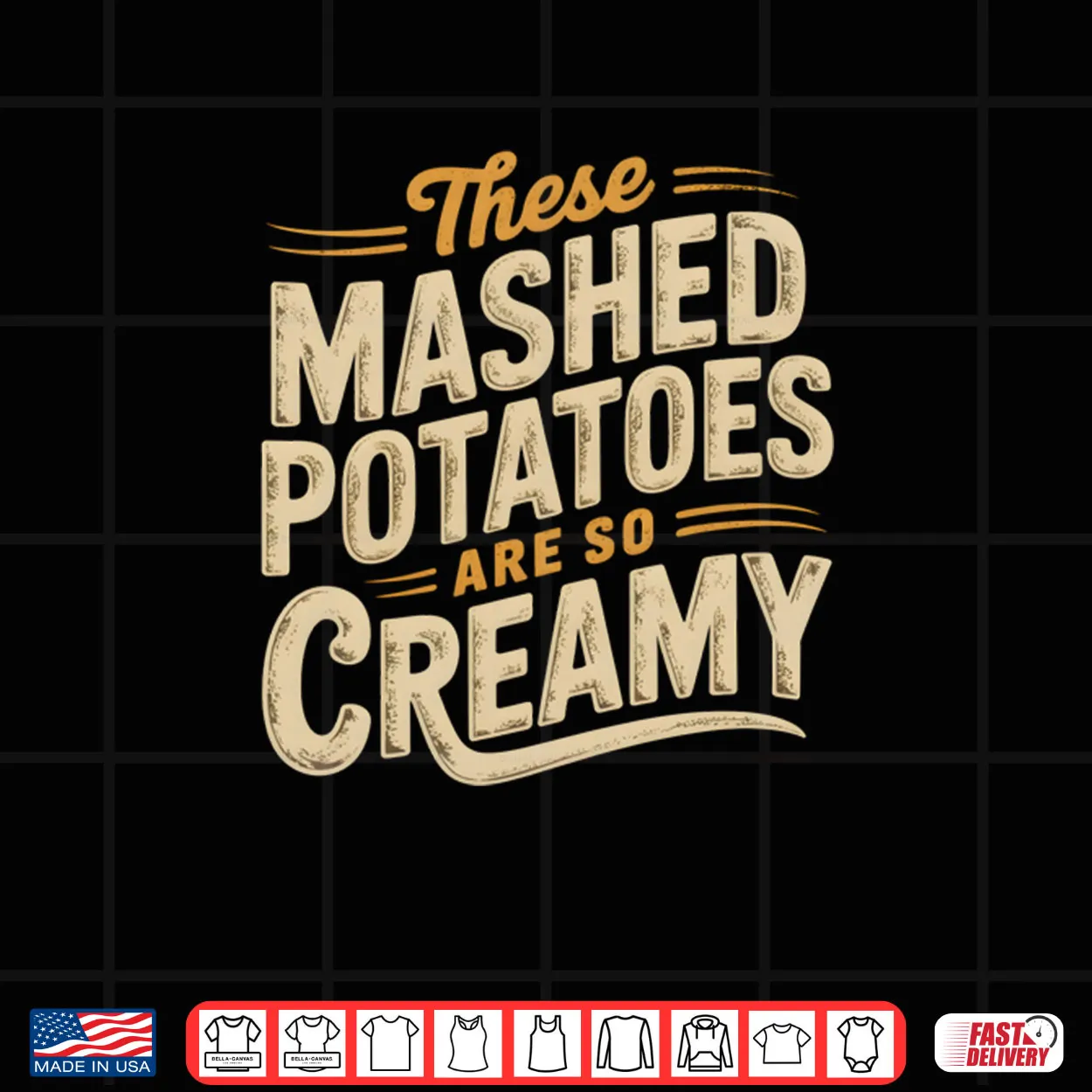 These Mashed Potatoes Are So Creamy Shirt These Mashed Potatoes Are So Creamy Shirt