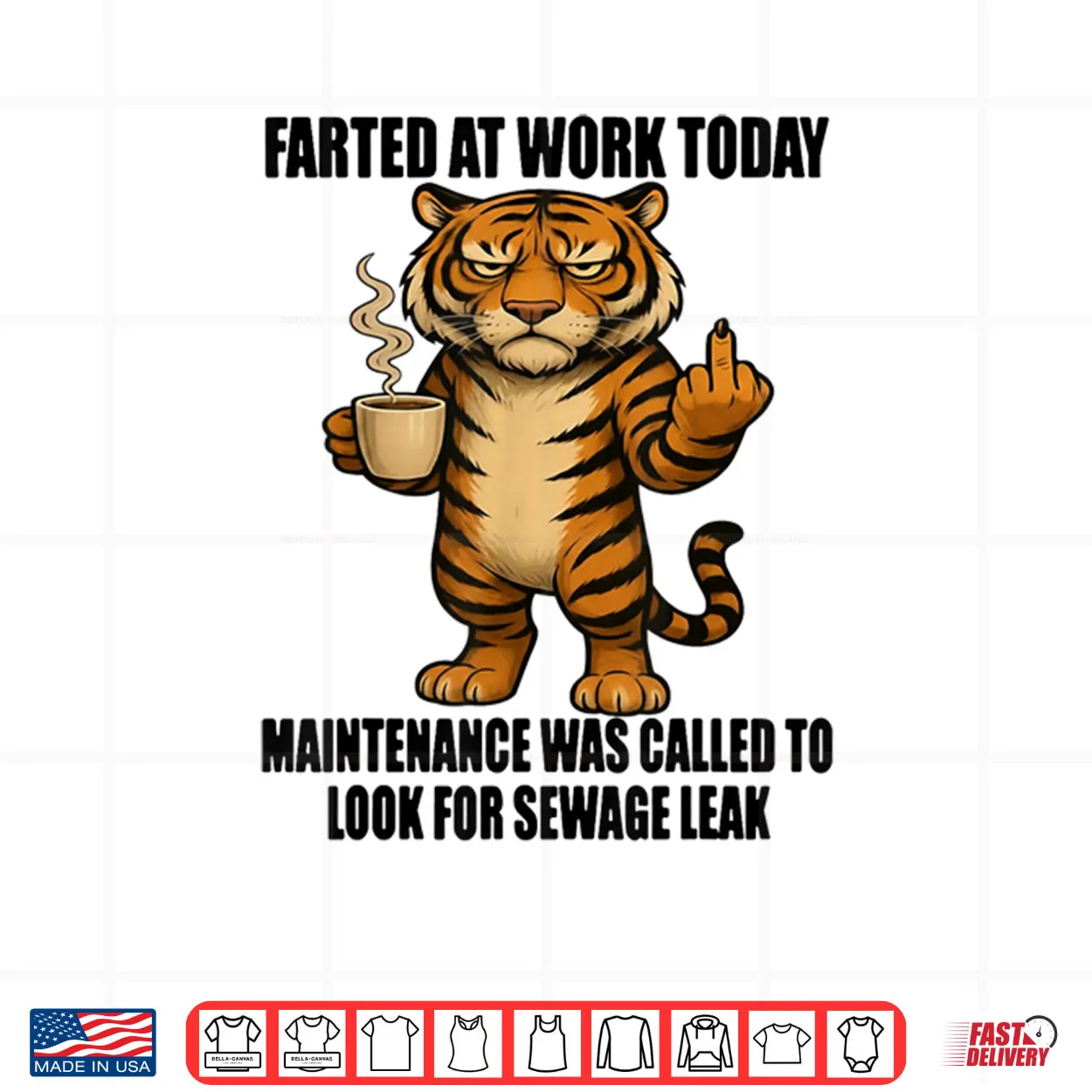 Tiger Farted at Work Today Maintenance was Called to Look Shirt Tiger Farted at Work Today Maintenance was Called to Look Shirt