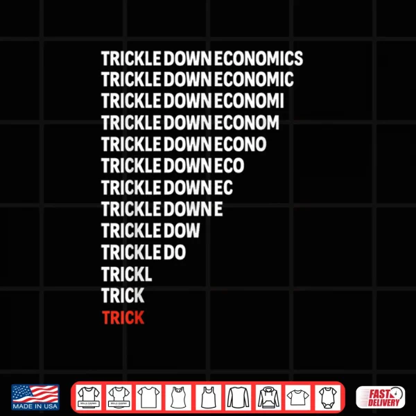 Trickle Down Economics Political Satire Parody Shirt 4 Design Trickle Down Economics Political Satire Parody Shirt