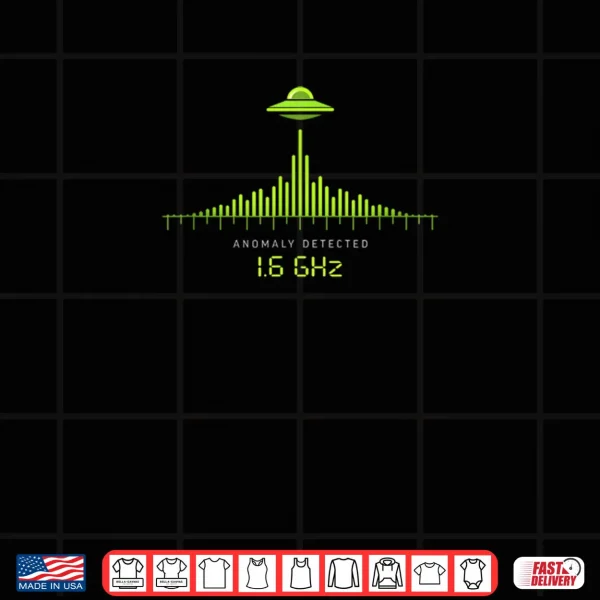 UFO Alien Communication Signal Anomaly Detected 1.6 GHz SETI Shirt 3 Design UFO Alien Communication Signal Anomaly Detected 1.6 GHz SETI Shirt