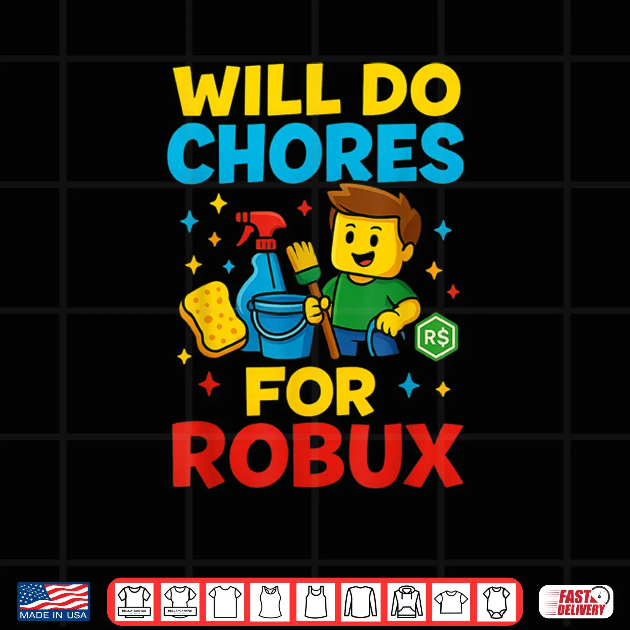 Will Do Chores for Robux Gamer Shirt Will Do Chores for Robux Gamer Shirt