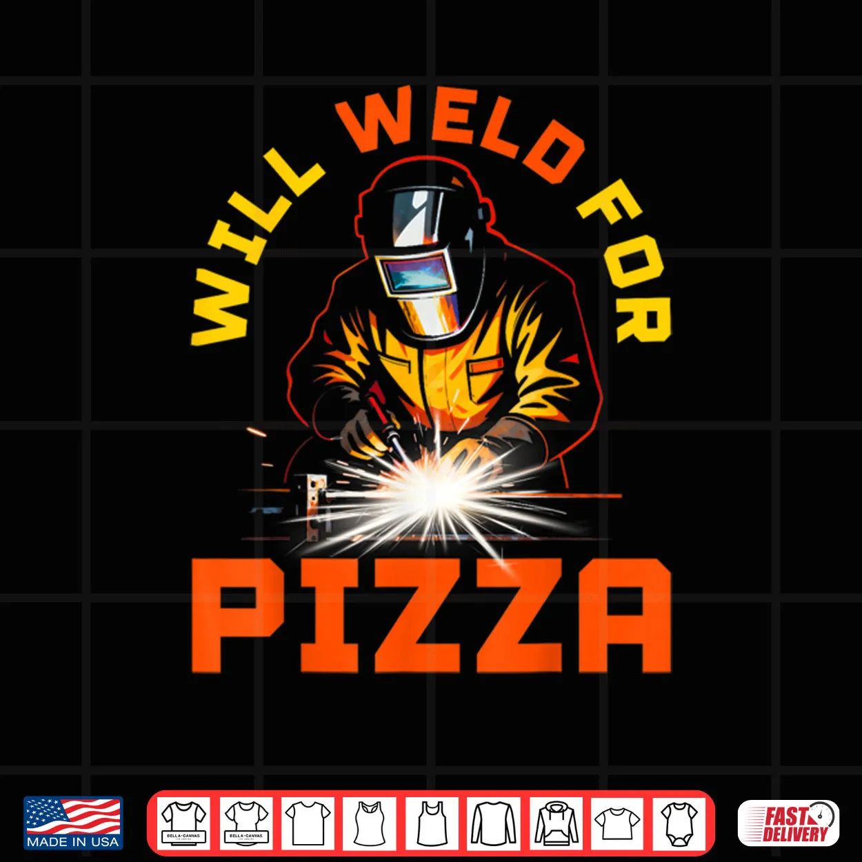 Will Weld for Pizza Shirt Will Weld for Pizza Shirt
