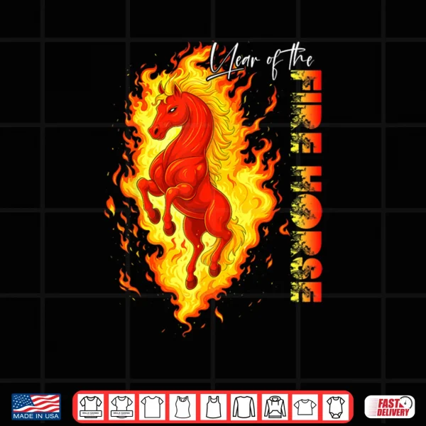 Year of The Fire Horse Happy Chinese Lunar New Year 2026 Shirt 3 Design Year of The Fire Horse Happy Chinese Lunar New Year 2026 Shirt