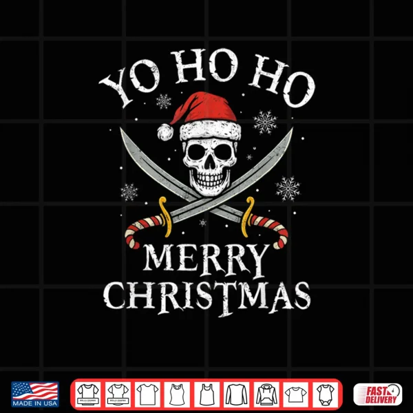 Yo Ho Ho Merry Christmas Holiday Pirate Santa Hat Boating Shirt 4 Design Yo Ho Ho Merry Christmas Holiday Pirate Santa Hat Boating Shirt