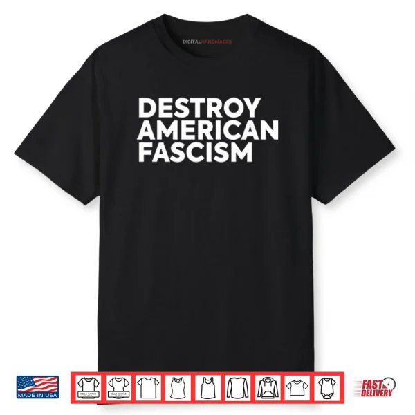 Destroy American Fascism Shirt