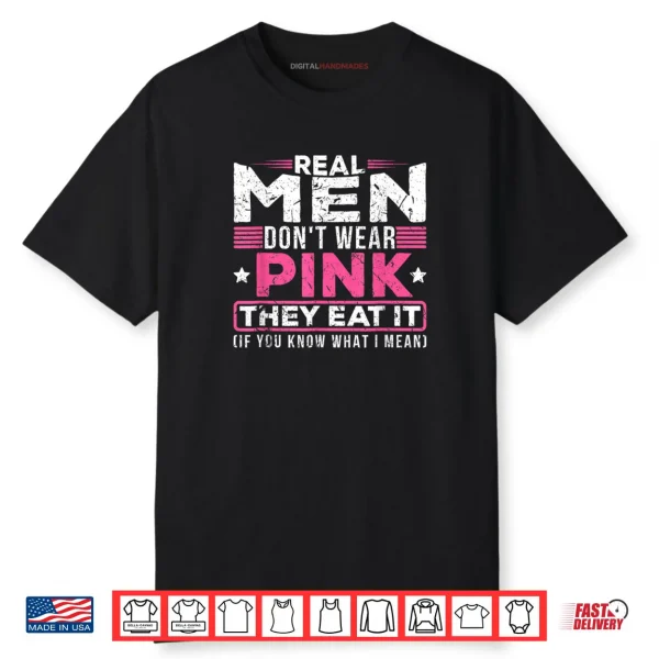 Don’t Wear Pink They Eat It If You Know What I Mean Shirt