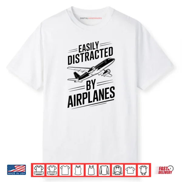 Easily Distracted by Airplanes Shirt